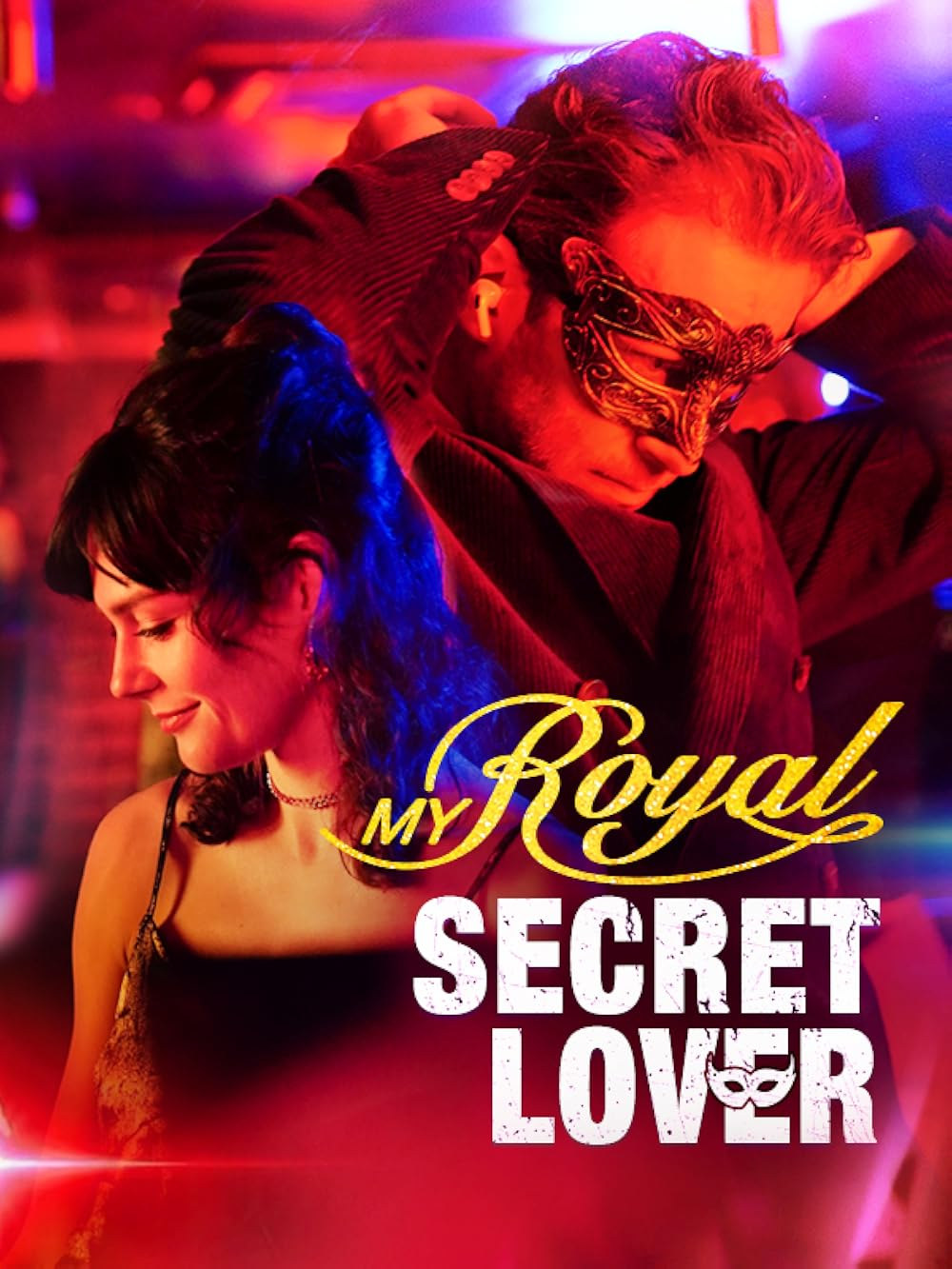 Poster for My Royal Secret Lover, a royal family / hidden identity vertical micro drama directed by Ruari Chambers
